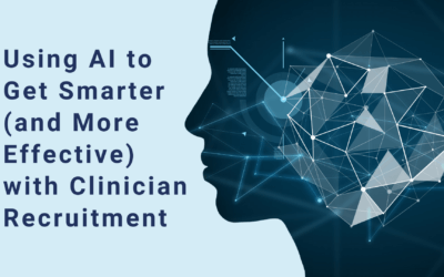 Using AI to Get Smarter (and More Effective) with Clinician Recruitment
